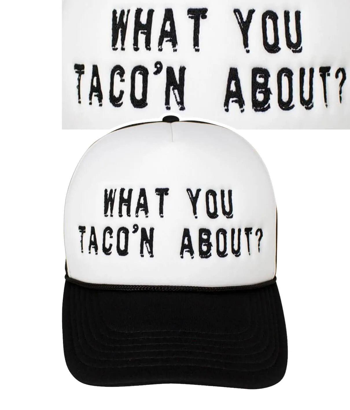 "What You Taco'n About?" Foam Trucker Novelty Hat